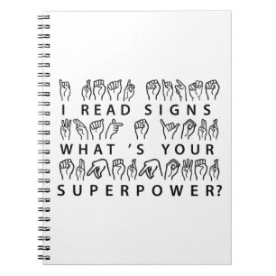 I Read Signs What's Your Superpower Sign Language Notebook