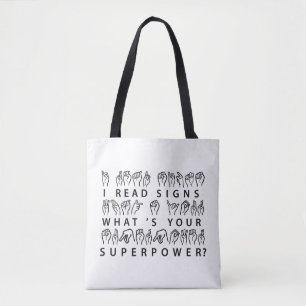 I Read Signs What's Your Superpower Sign Language Tote Bag