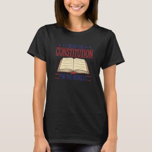 I Read The Constitution History Student Historian T-Shirt