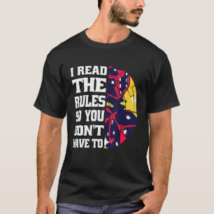 I Read The Rules So You Don't Have To Funny Board  T-Shirt