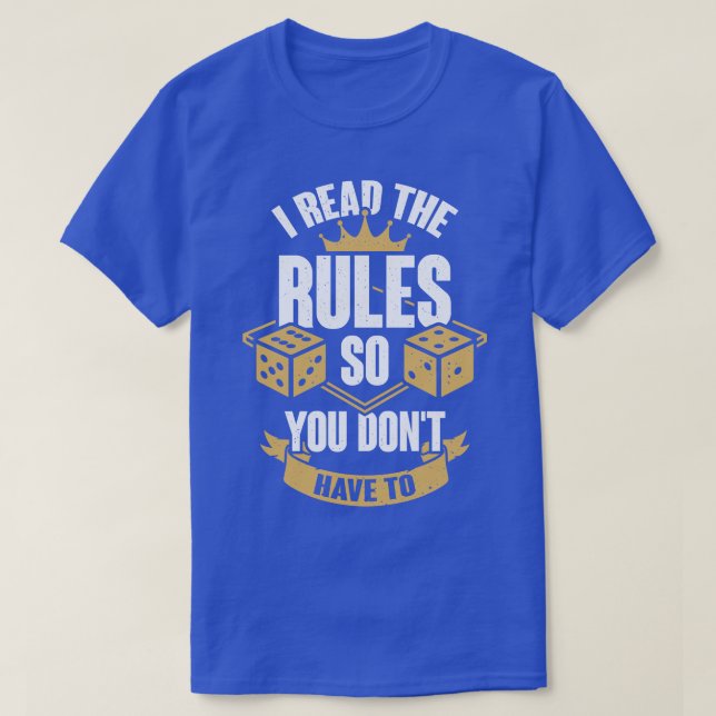 I Read The Rules So You Dont Have To  T-Shirt (Design Front)