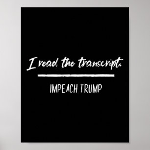 I Read The Transcript Impeach Trump Antitrump Demo Poster