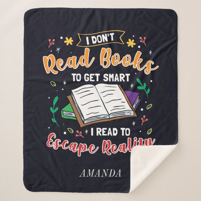 I Read to Escape Reality Book Nerd Personalized Sherpa Blanket (Front)