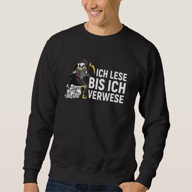 I Read Until I Am Used Books Reading Book Worm  1 Sweatshirt (Front)