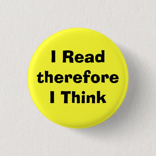 I ReadthereforeI Think 1 Inch Round Button (Front)