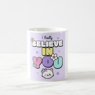 I Really Believe in You Cute Kawaii Colourful Coffee Mug