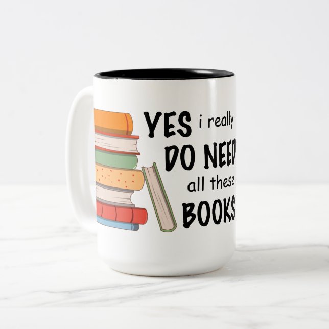 I Really Do Need All These Books Mug (Front Left)