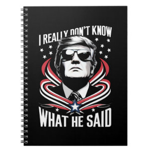 I Really Don't Know What He Said Funny Trump Biden Notebook