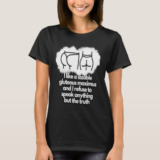 I Really Like Big Behinds T-Shirt