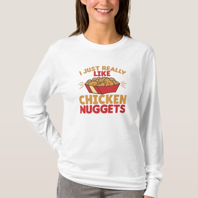I Really Like Chicken Nuggets T-Shirt (Front)