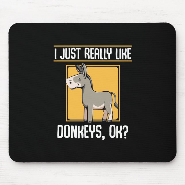 I Really Like Donkeys Mouse Pad (Front)