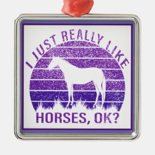 I Really Like Horses in Purple Metal Ornament