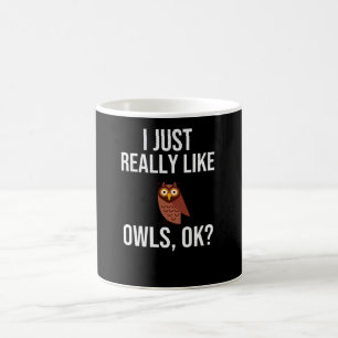 I Really Like Owls   Cute Owl Gifts For Owl Lovers Coffee Mug