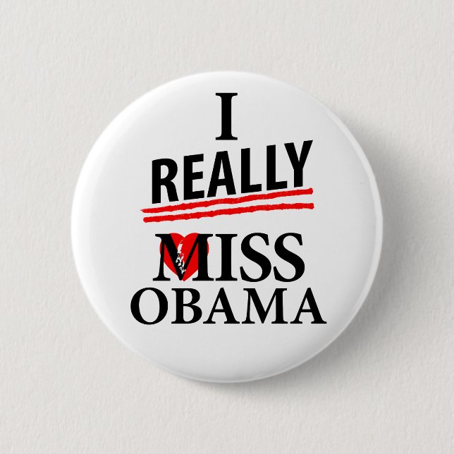 I Really Miss Obama! 2 Inch Round Button (Front)