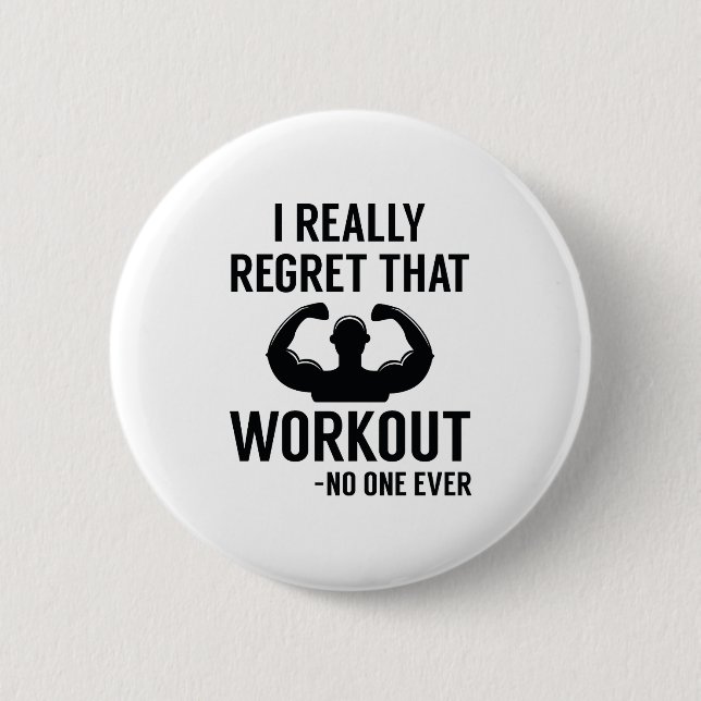 I Really Regret That Workout 2 Inch Round Button (Front)