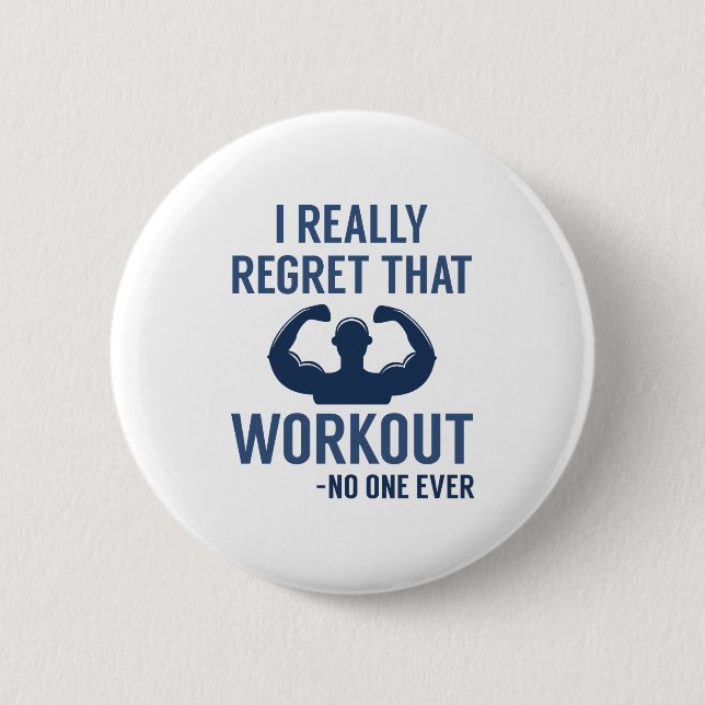 I Really Regret That Workout 2 Inch Round Button (Front)
