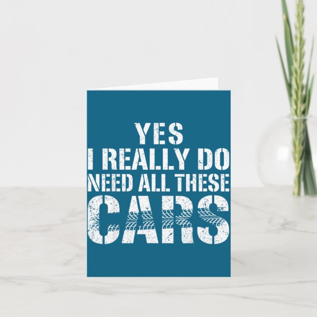 I Really Yes Need All Cars Car Card (Front)