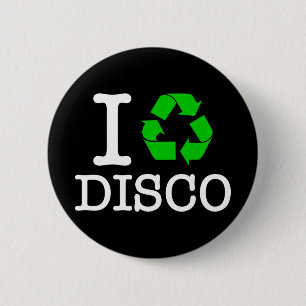 I Recycle Disco 2 Inch Round Button