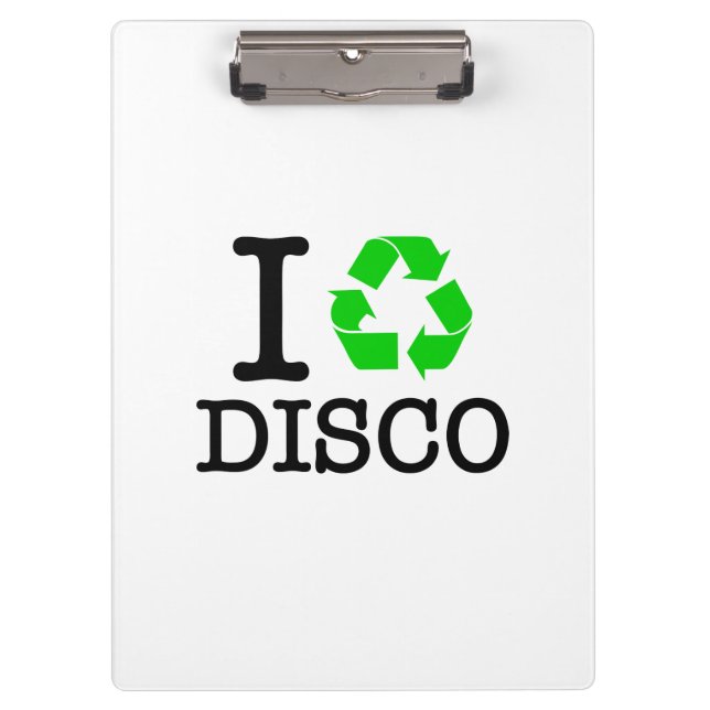 I Recycle Disco Clipboard (Front)