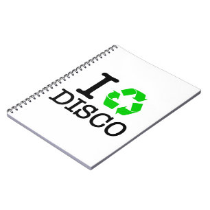 I Recycle Disco Notebook