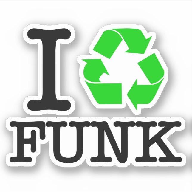I Recycle Funk (Front)
