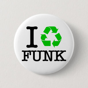 I Recycle Funk 2 Inch Round Button