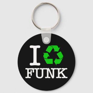 I Recycle Funk Keychain