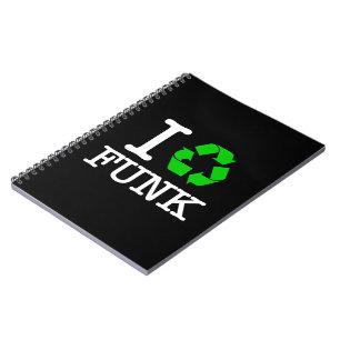 I Recycle Funk Notebook