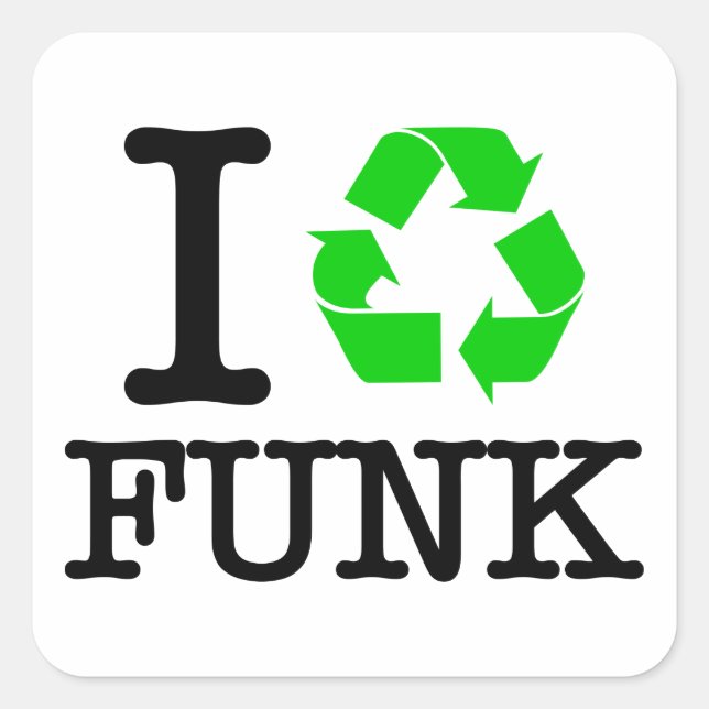 I Recycle Funk Square Sticker (Front)