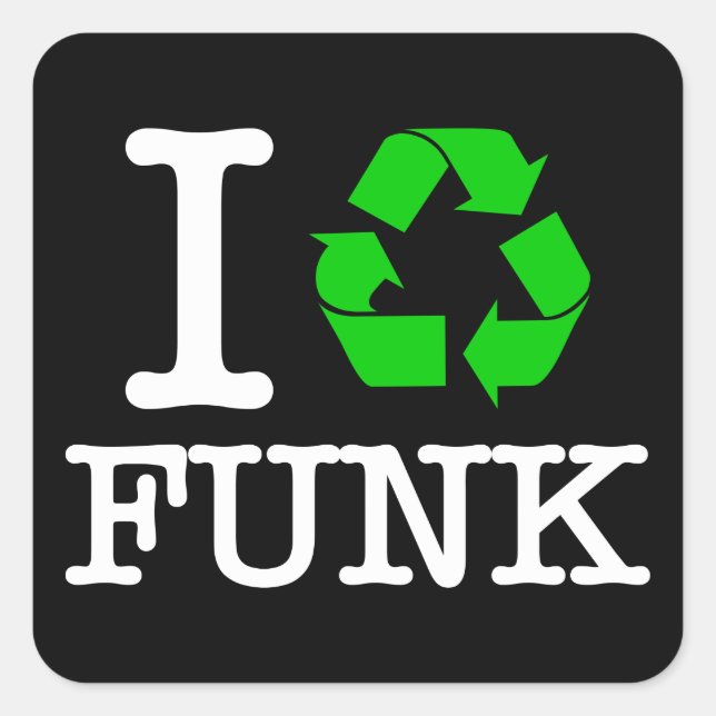I Recycle Funk Square Sticker (Front)