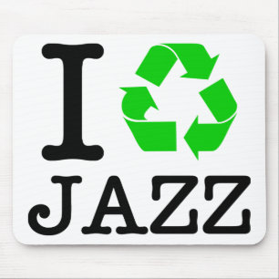 I Recycle Jazz Mouse Pad