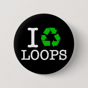 I Recycle Loops 2 Inch Round Button