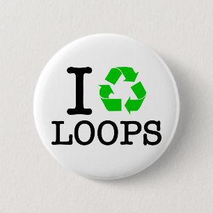 I Recycle Loops 2 Inch Round Button