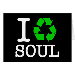 I Recycle Soul