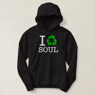 I Recycle Soul Hoodie