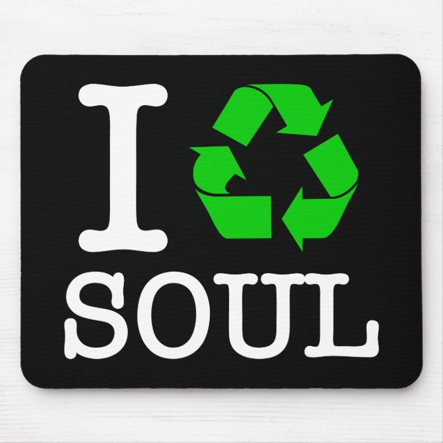 I Recycle Soul Mouse Pad (Front)