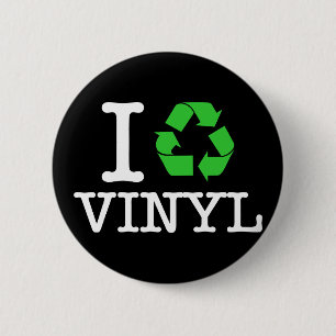 I Recycle Vinyl 2 Inch Round Button