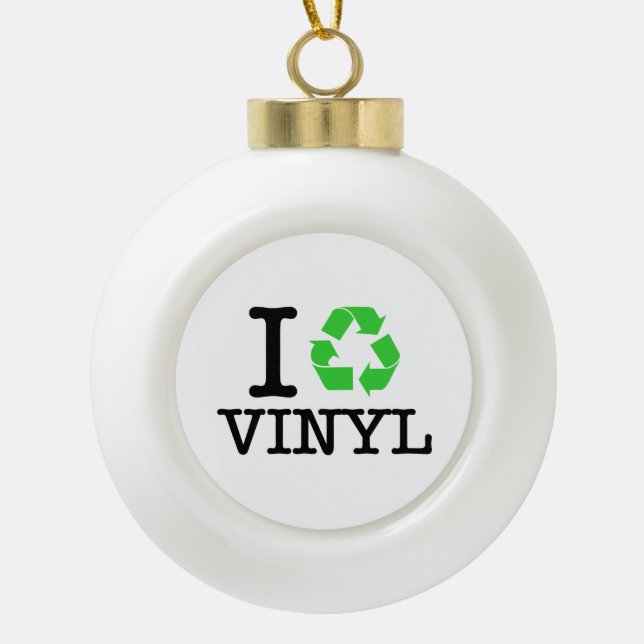 I Recycle Vinyl Ceramic Ball Christmas Ornament (Front)