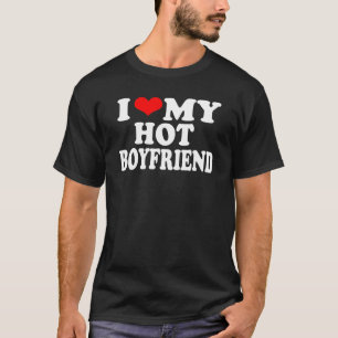 I Red Heart Funny I Love My Hot Boyfriend T-Shirt