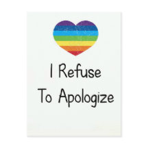 I Refuse to Apologize