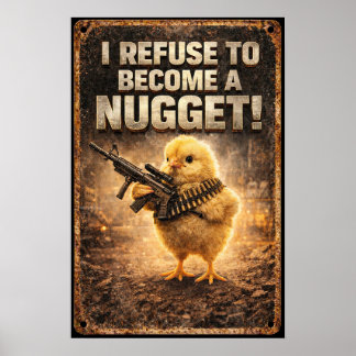 I Refuse To Become A Nugget Funny Vintage Sign Art
