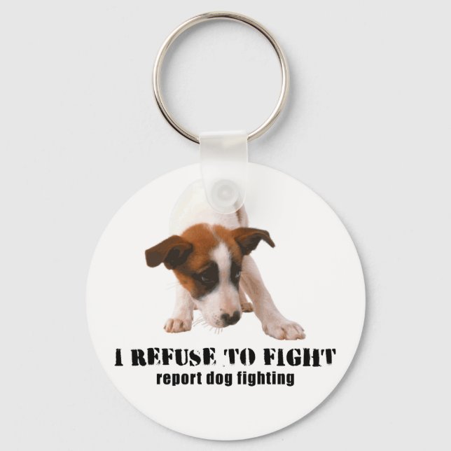 'I REFUSE TO FIGHT' PUPPY DOG FIGHTING KEYCHAIN (Front)