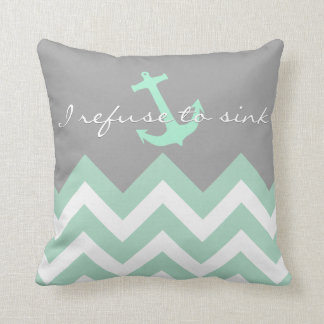 I refuse to sink - mint & white Chevron pattern Throw Pillow