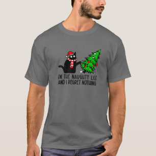 I Regret Nothing Black Cat Christmas Cat Mom Merry T-Shirt