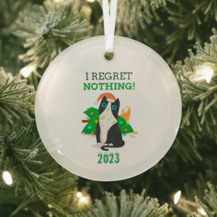 I Regret Nothing Christmas Cat Glass Ornament