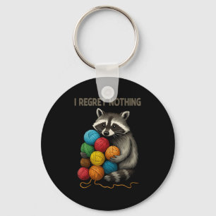 I Regret Nothing Funny Raccoon Lovers Yarn Lover W Keychain