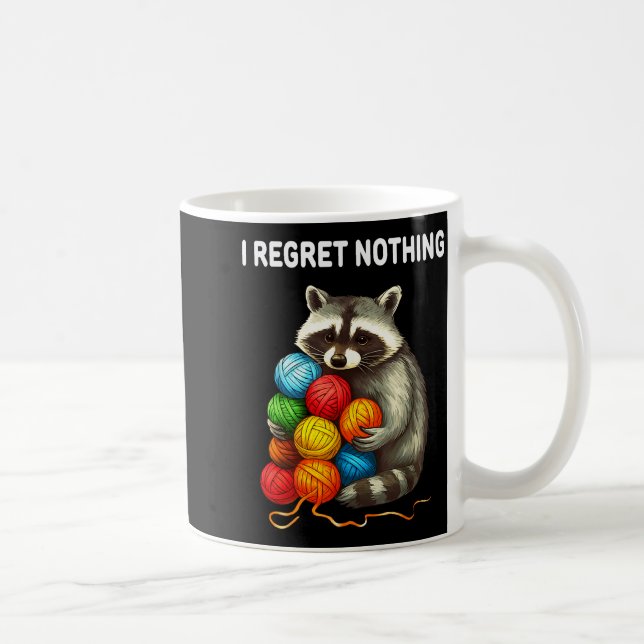 I Regret Nothing Funny Raccoon Yarn Lover  Coffee Mug (Right)