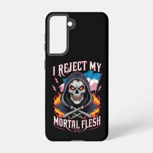 I Reject My Mortal Flesh Trans Transgender LGBTQ Samsung Galaxy Case