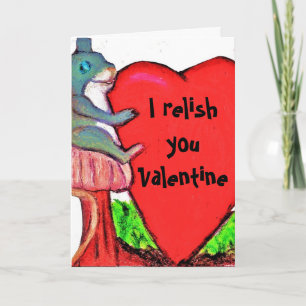 I RELISH YOU VALENTINE joke card