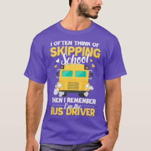 I Remember Ix27M The Bus Driver Funny School Bus D T-Shirt